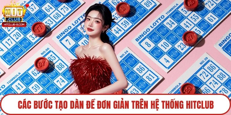 Các bước tạo dàn đề đơn giản trên hệ thống Hitclub