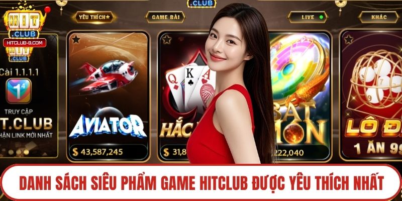Danh sách siêu phẩm game Hitclub được yêu thích nhất