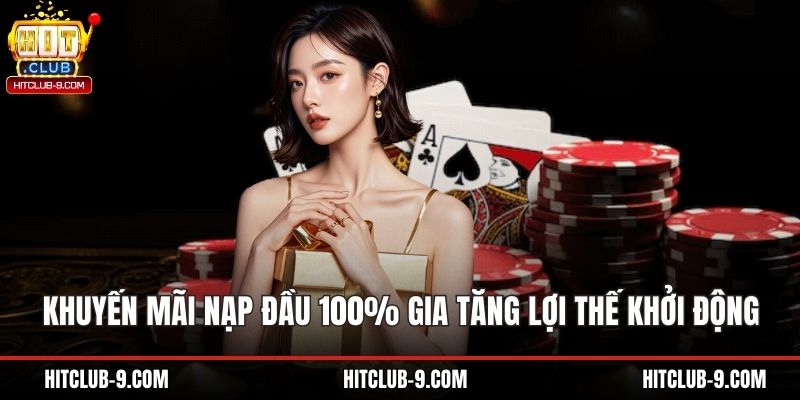 Khuyến Mãi Nạp Đầu 100% Gia Tăng Lợi Thế Khởi Động