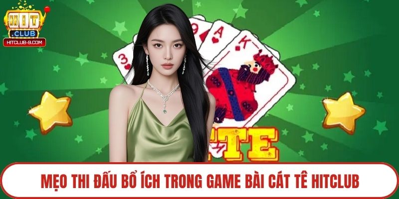 Mẹo thi đấu bổ ích trong game bài cát tê Hitclub