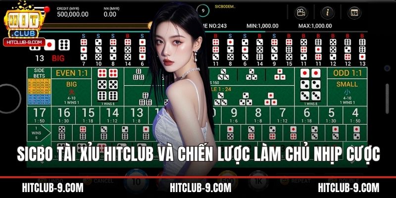 Sicbo Tài Xỉu Hitclub Và Chiến Lược Làm Chủ Nhịp Cược