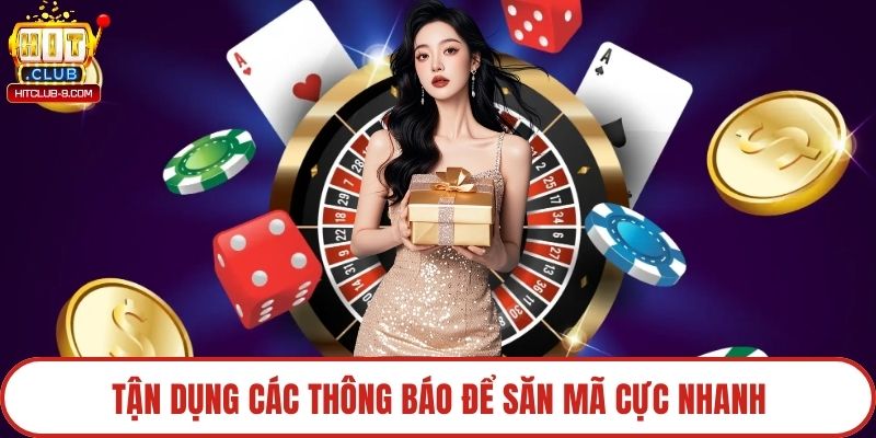 Tận dụng các thông báo để săn mã cực nhanh