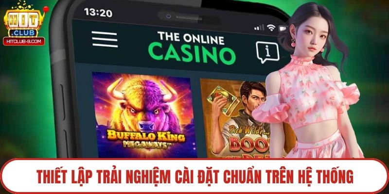 Thiết lập trải nghiệm cài đặt chuẩn trên hệ thống