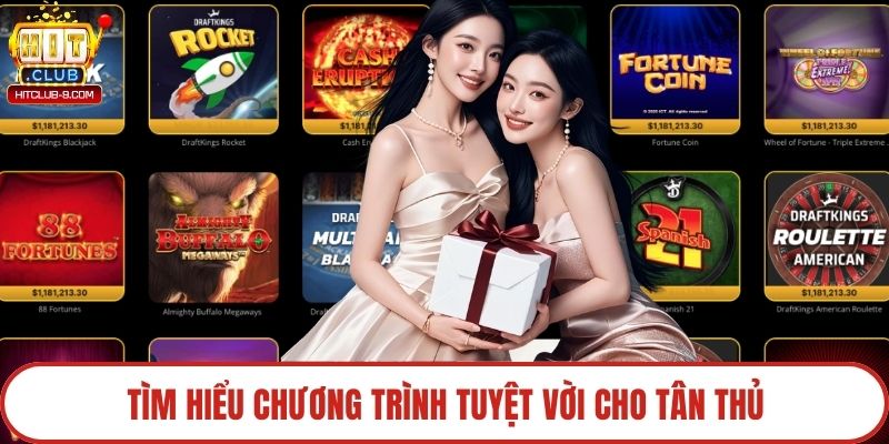 Tìm hiểu chương trình tuyệt vời cho tân thủ