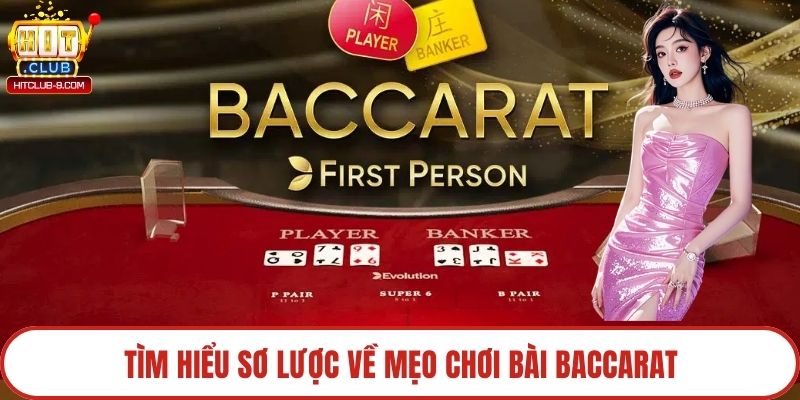Tìm hiểu sơ lược về mẹo chơi bài baccarat