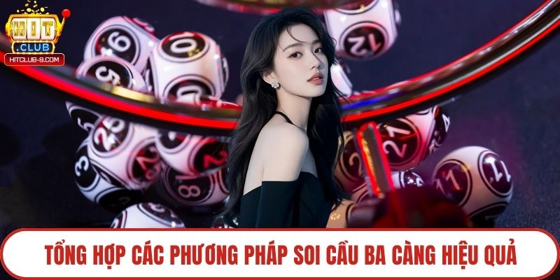 Tổng hợp các phương pháp soi cầu ba càng hiệu quả
