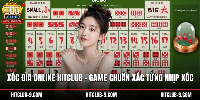 Xóc Đĩa Online Hitclub - Game Chuẩn Xác Từng Nhịp Xóc