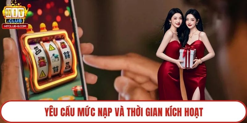 Yêu cầu mức nạp và thời gian kích hoạt
